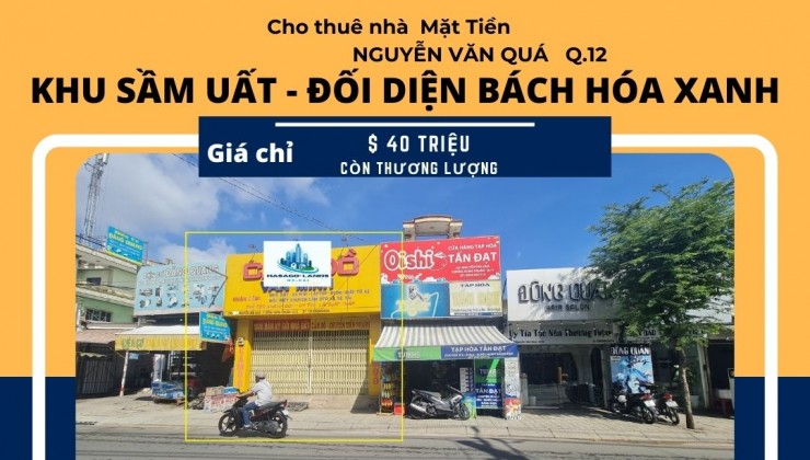 Cho thuê nhà mặt tiền Nguyễn Văn Quá 240m2, 1Lầu+ST - ĐỐI DIỆN BHX